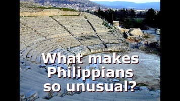 What makes Philippians so Unusual?